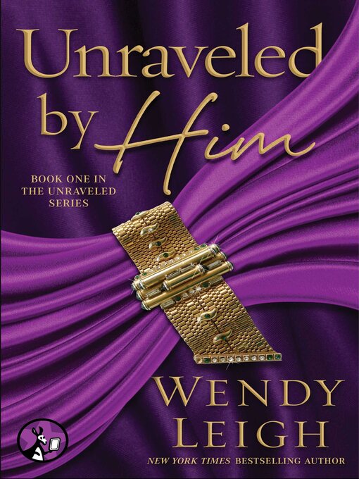 Title details for Unraveled by Him by Wendy Leigh - Available